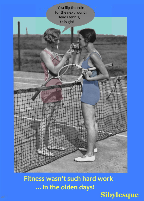 Sibylesque Anyone for tennis