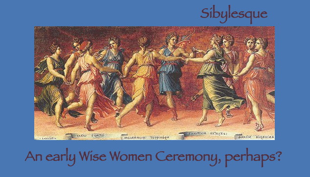 Sibylesque Wise Women Ceremony