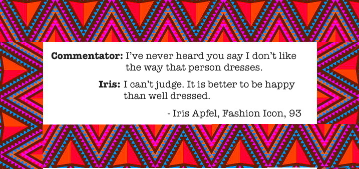 sibylesque Iris Apfel quote